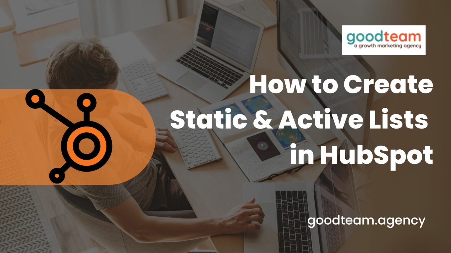 Static And Active Lists In HubSpot | What Is The Difference And How To ...