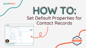 Set Default Properties for Contact Records in HubSpot
