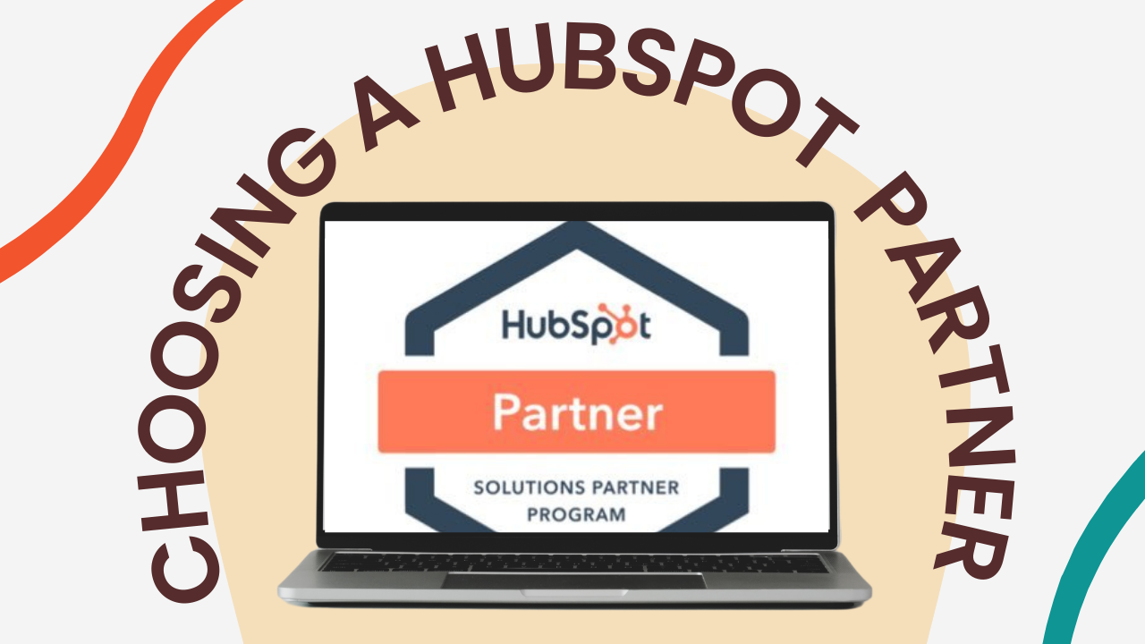 How Do You Choose The Right HubSpot Solutions Partner For Your Business ...