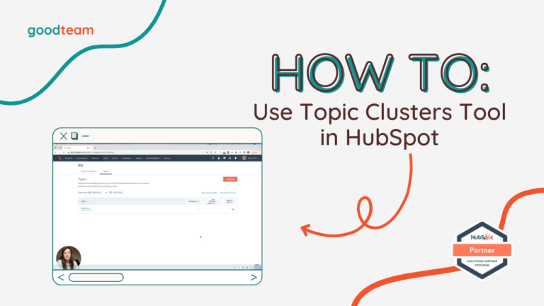 How To Use Topic Clusters Tool In HubSpot - Good Team A HubSpot Agency